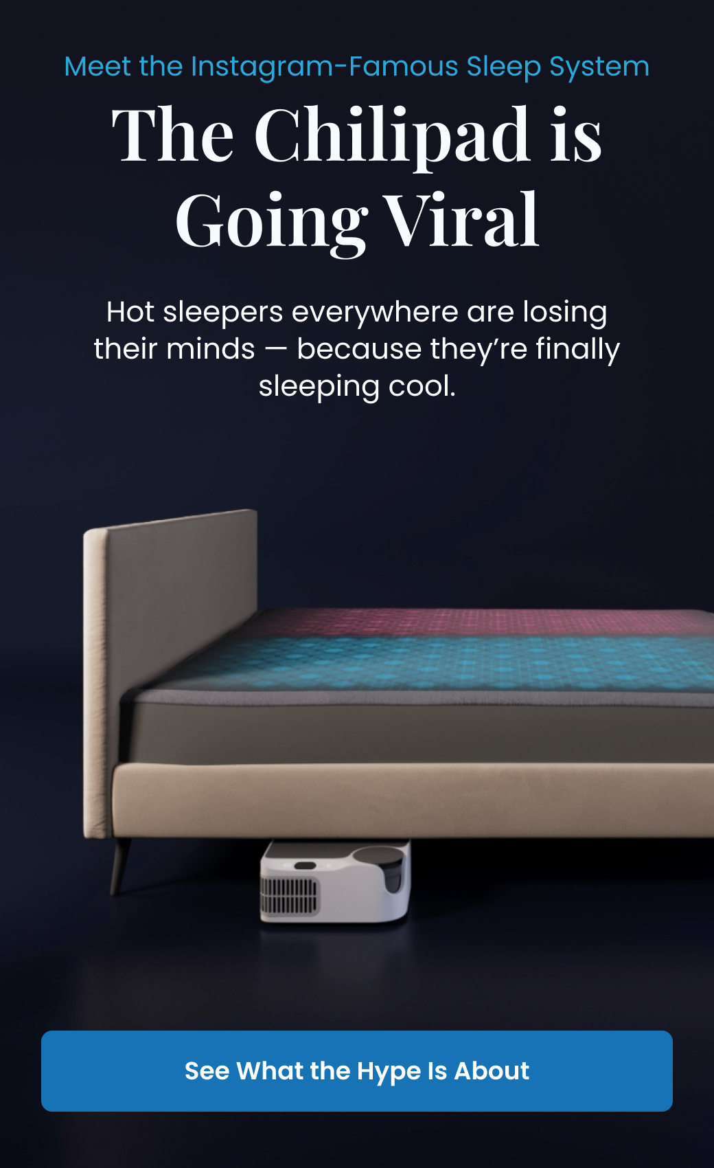 Meet the Instagram-Famous Sleep System: The Chilipad is Going Viral | Hot sleepers everywhere are losing their minds! They're finally sleeping cool. - SEE THE HYPE