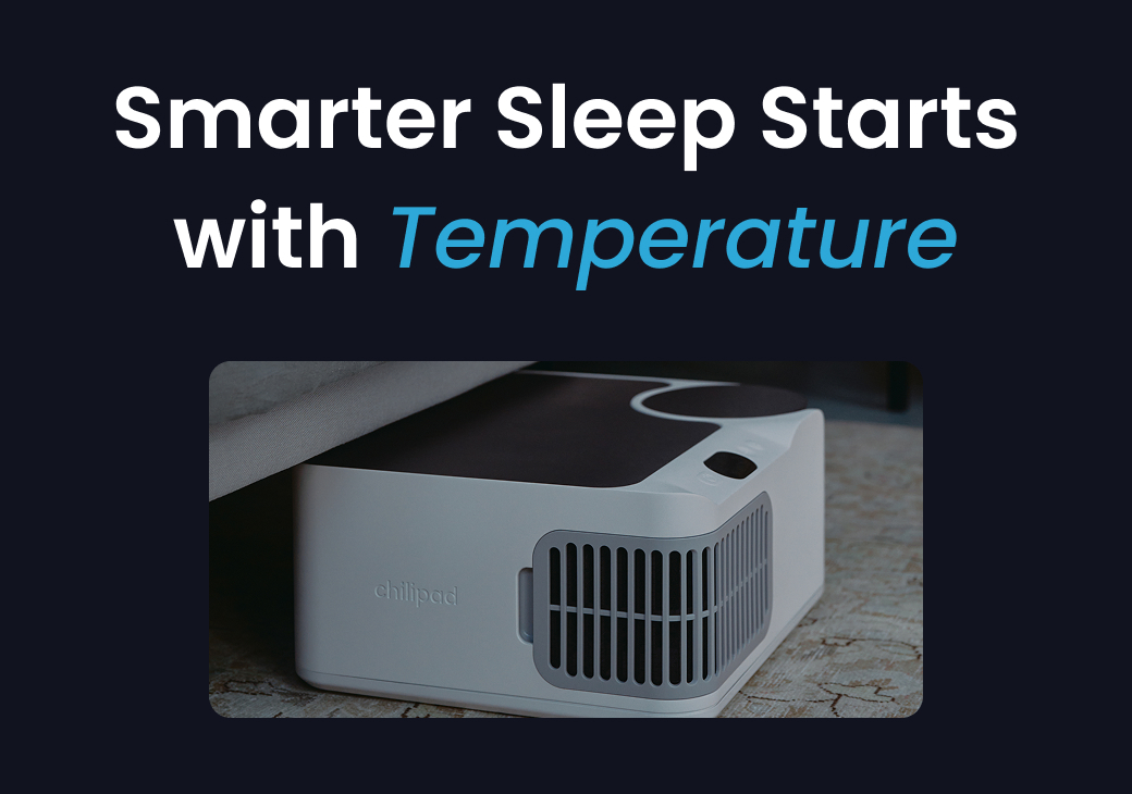 Smarter Sleep Starts with Temperature