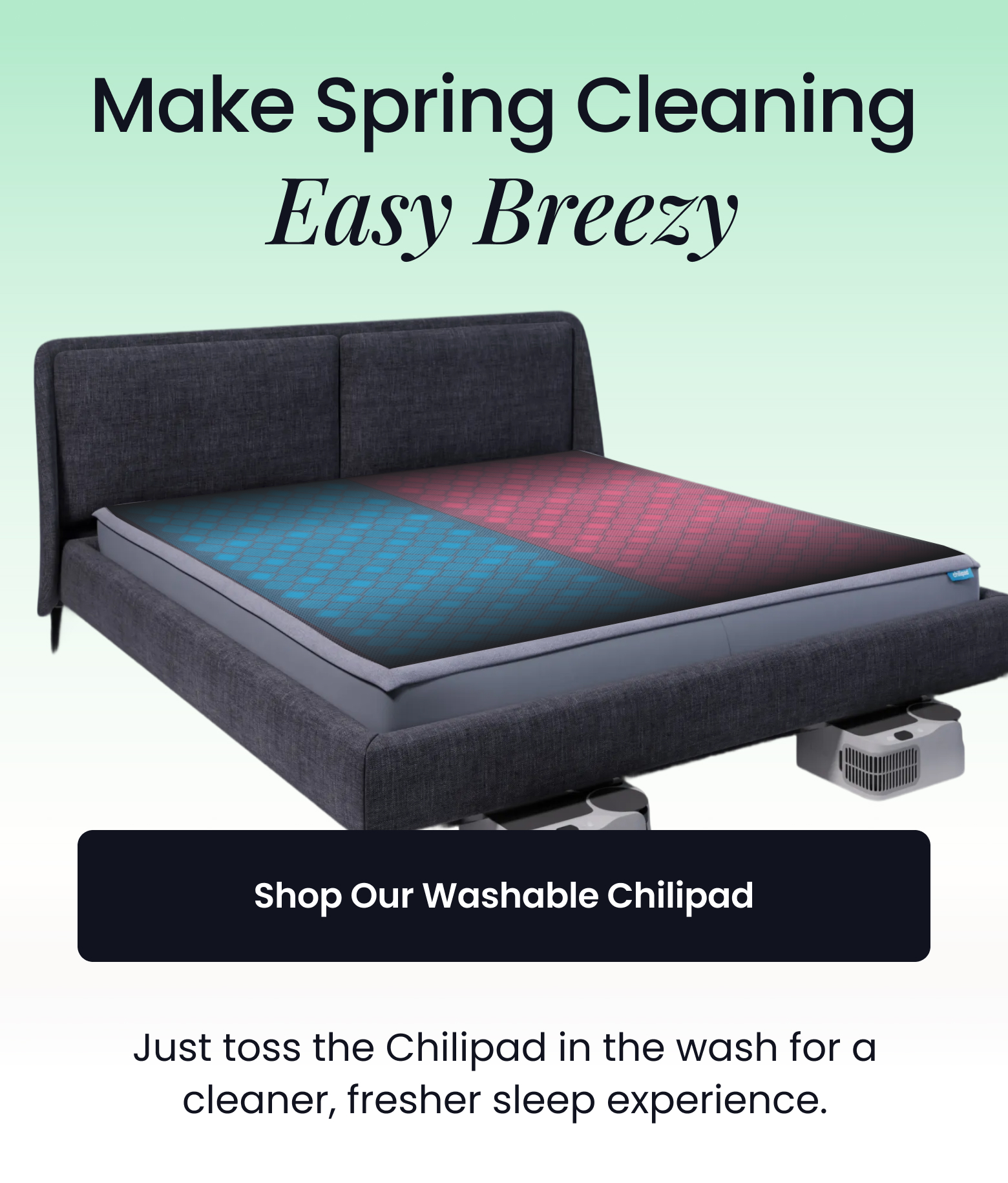 Make Spring Cleaning Easy Breezy - SHOP WASHABLE CHILIPAD