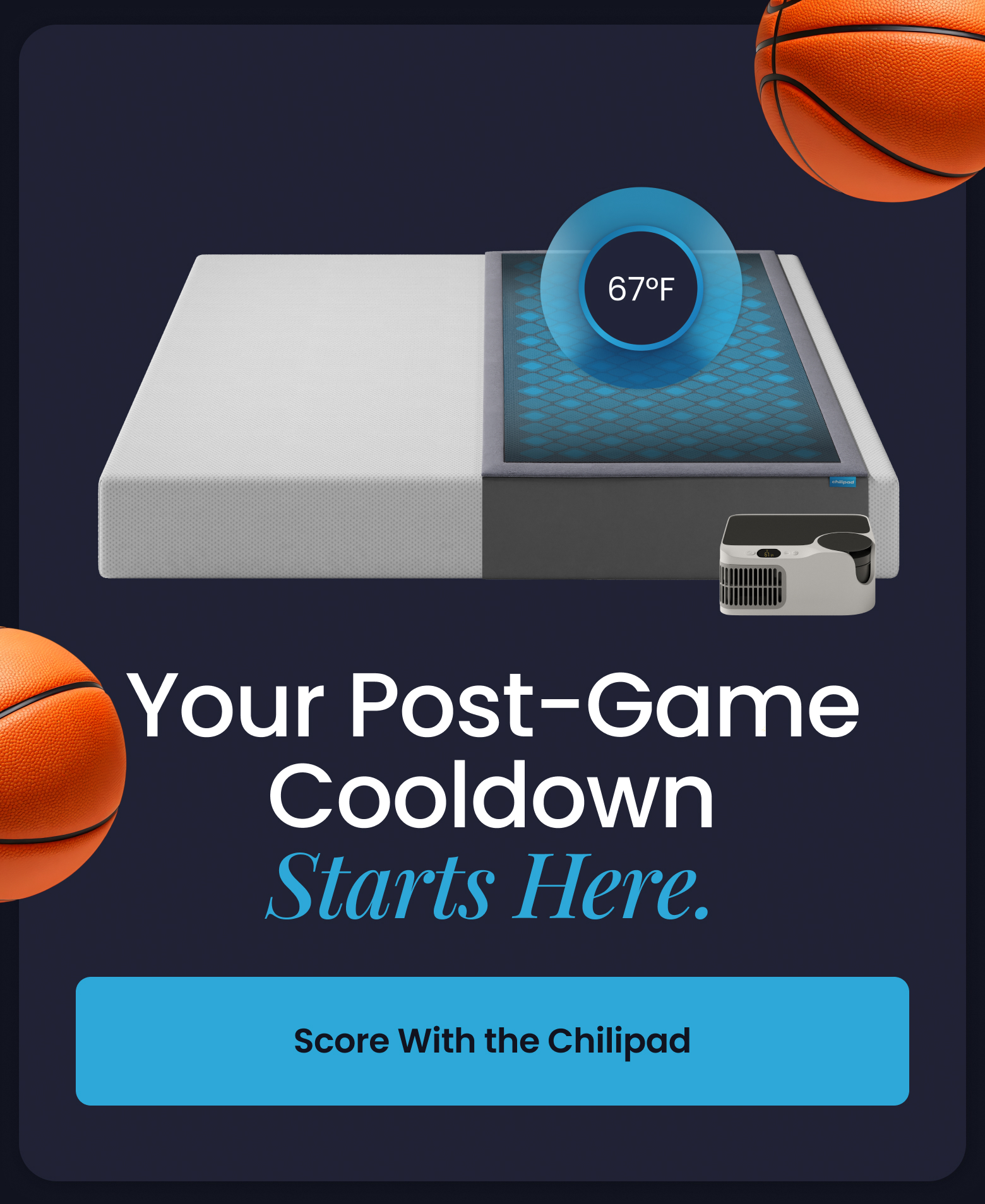 Your Post-Game Cooldown Starts Here. - SCORE WITH CHILIPAD