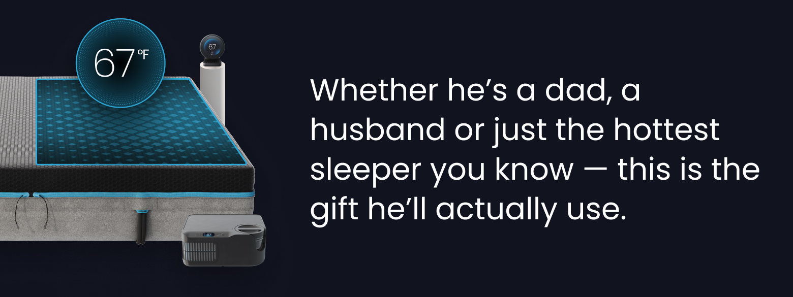 Whether he’s a dad, a husband or just the hottest sleeper you know — this is the gift he’ll actually use.