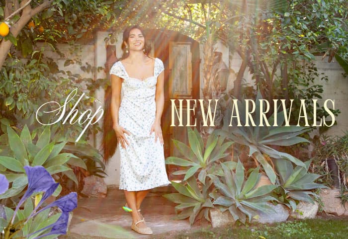SHOP OUR NEW ARRIVALS