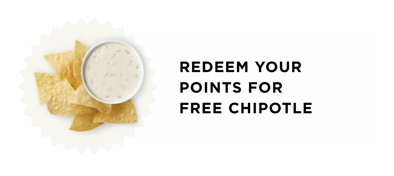 Redeem your points for free Chipotle