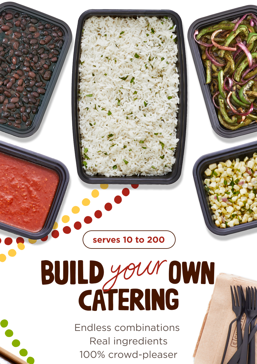 build your own catering. endless combinations. real ingredients. 100% crowd pleaser