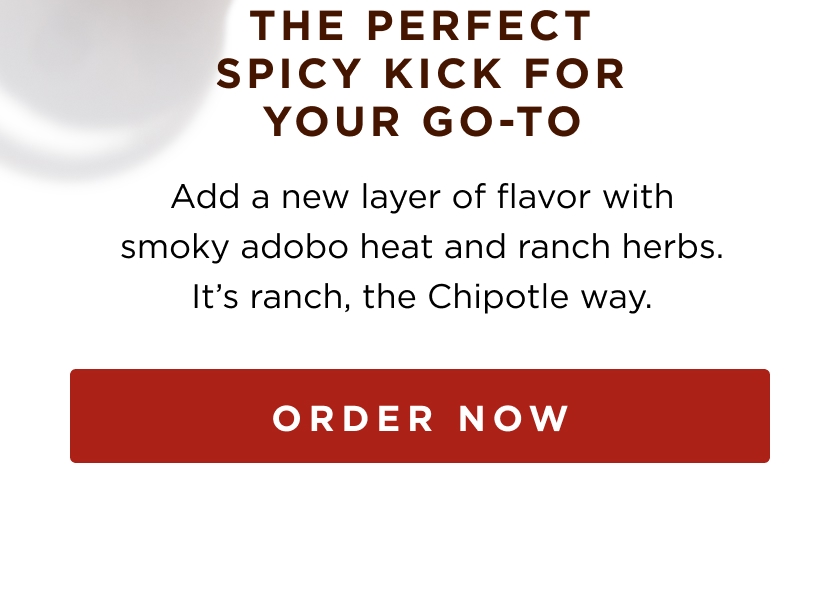 Top off your order with All-New Adobo Ranch, Guac, or Queso-your pick-on us. Check your wallet. REDEEM NOW *Offer valid 7 days. Full terms below.