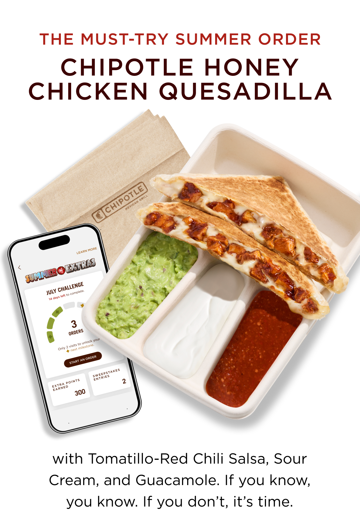 Order once to hit Milestone 1 —then the stakes (like Free Chipotle for a Year*) keep climbing. Milestones. Extras. Let's go. ORDER & EARN *NO PURCHASE NECESSARY. Chipotle Rewards membership and activation required. Full terms below.