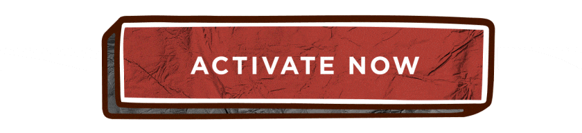ACTIVATE NOW CTA