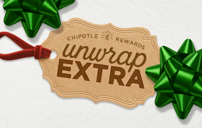 Chipotle Rewards. Unwrap Extra