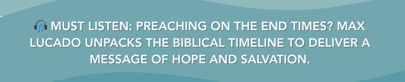 Must Listen: Max Lucado's Video About What Happens Next