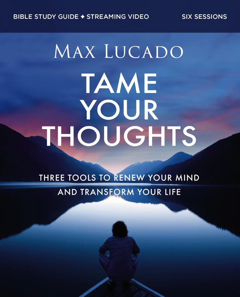 Tame Your Thoughts Bible Study Guide
