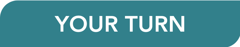 Your Turn