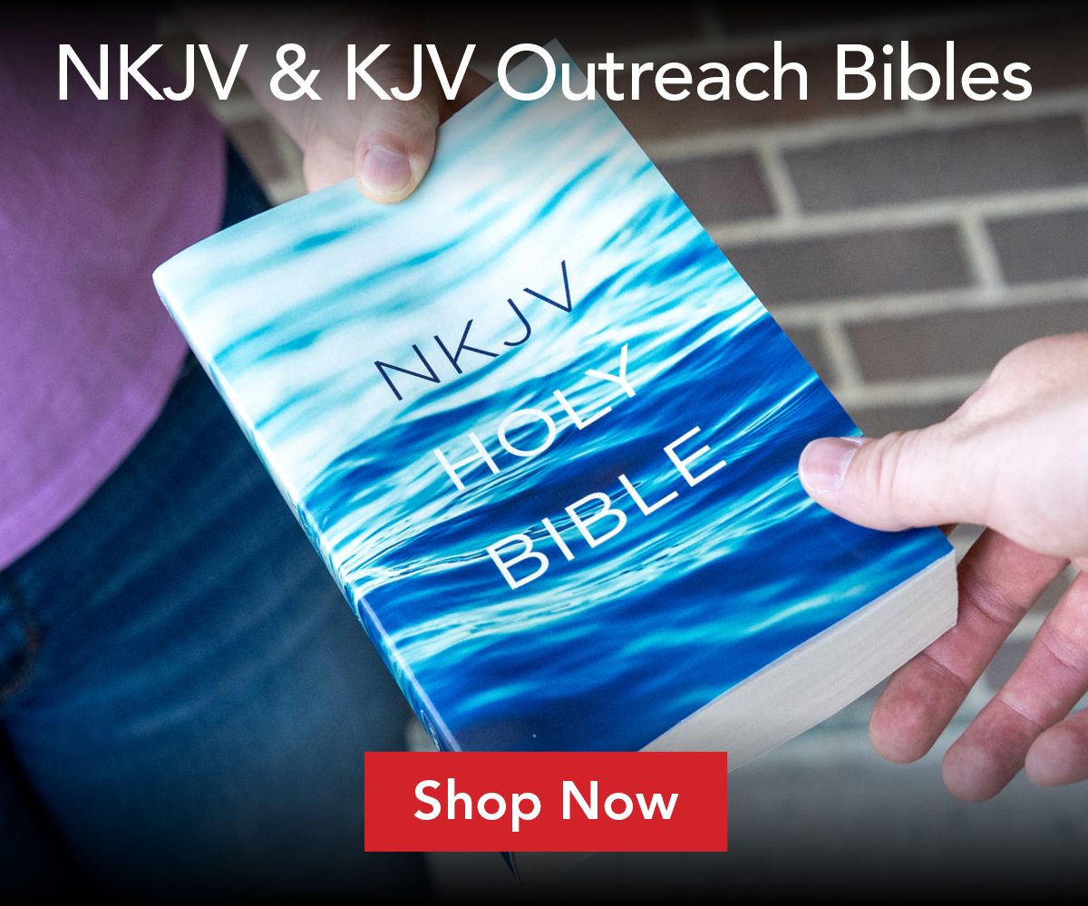 NKJV and KJV Outreach Bibles