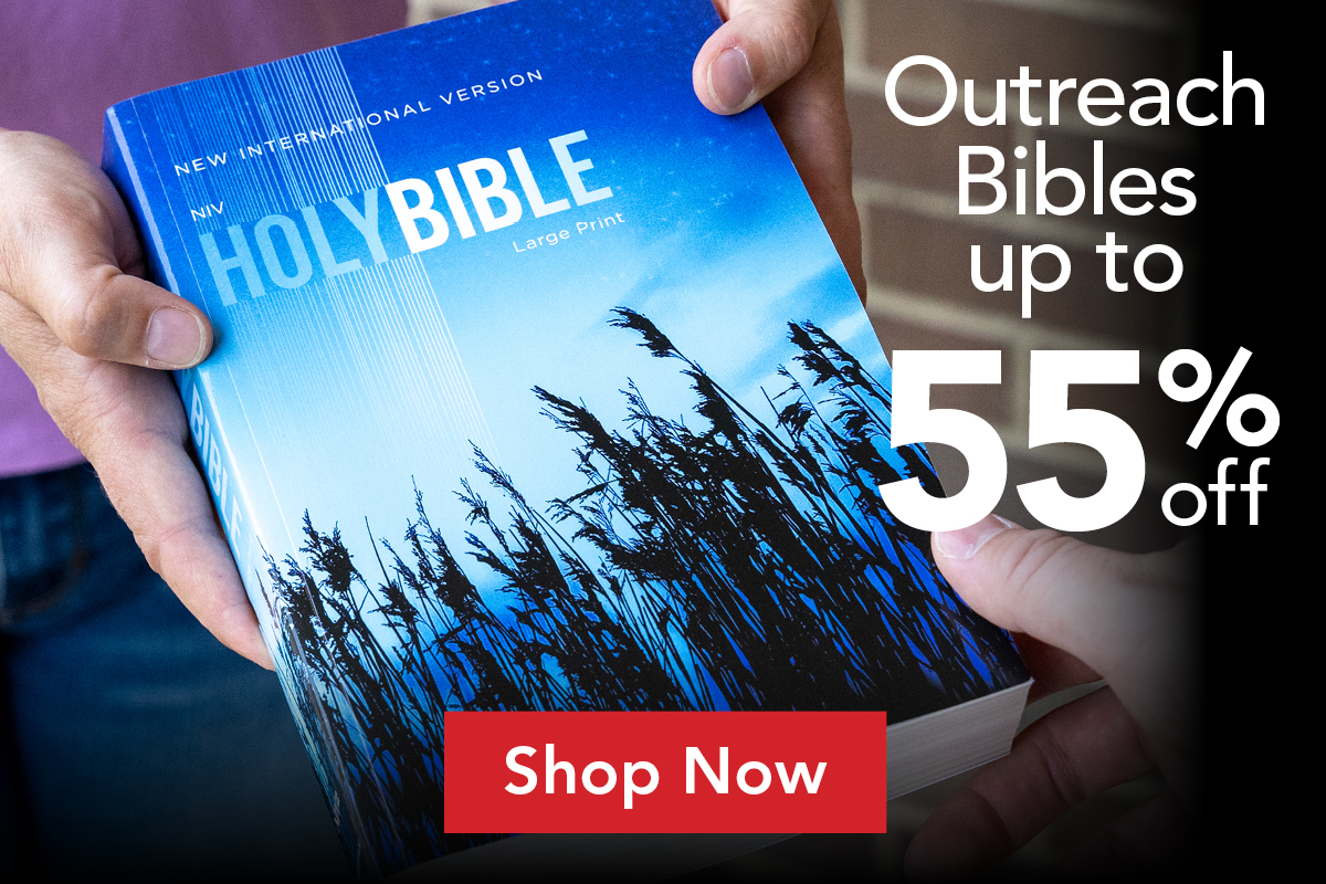 Outreach Bibles up to 55% off