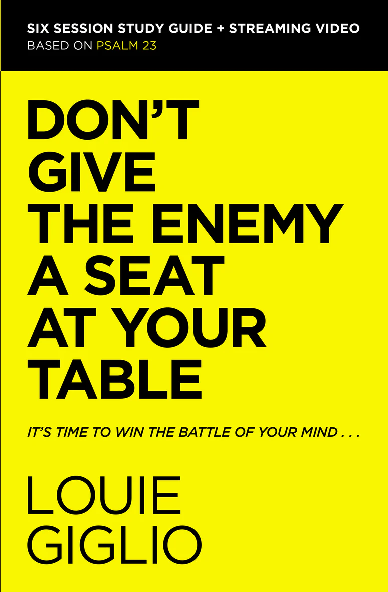  Don't Give the Enemy a Seat at Your Table Bible Study Guide plus Streaming Video