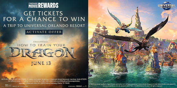 HOW TO TRAIN YOUR DRAGON | GET TICKETS FOR A CHANCE TO WIN A TRIP TO UNIVERSAL ORLANDO RESORT | ACTIVATE OFFER > 
