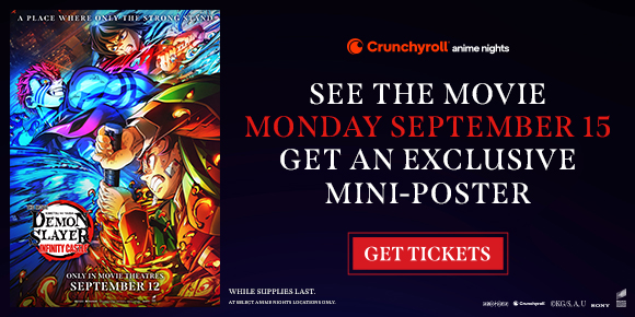 DEMON SLAYER: KIMETSU NO YAIBA INFINITY CASTLE | SEE THE MOVIE MONDAY SEPTEMBER 15 | GET AN EXCLUSIVE MINI-POSTER | GET TICKETS >