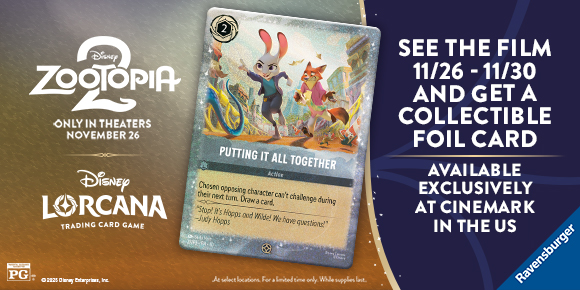 ZOOTOPIA 2 | SEE THE FILM 11/26 - 11/30 AND GET A COLLECTIBLE FOIL CARD | AVAILABLE EXCLUSIVELY AT CINEMARK IN THE US