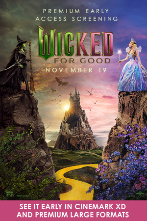 WICKED: FOR GOOD EARLY ACCESS SCREENING