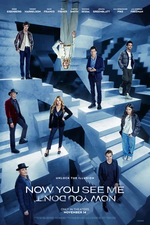 NOW YOU SEE ME: NOW YOU DON'T