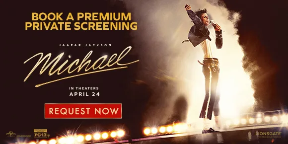 MICHAEL | BOOK A PREMIUM PRIVATE SCREENING | REQUEST NOW > 