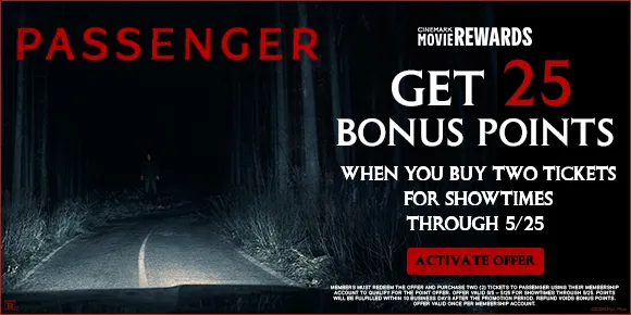 PASSENGER | GET 25 BONUS POINTS WHEN YOU BUY TWO TICKETS FOR SHOWTIMES THROUGH 5/25 | ACTIVATE OFFER >