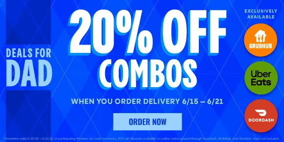 DEALS FOR DAD | 20% OFF COMBOS WHEN YOU ORDER DELIVERY 6/15 - 6/21 | ORDER NOW >