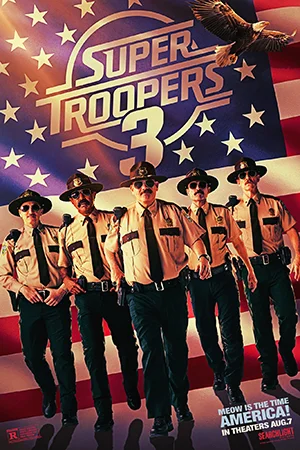 SUPER TROOPERS 3