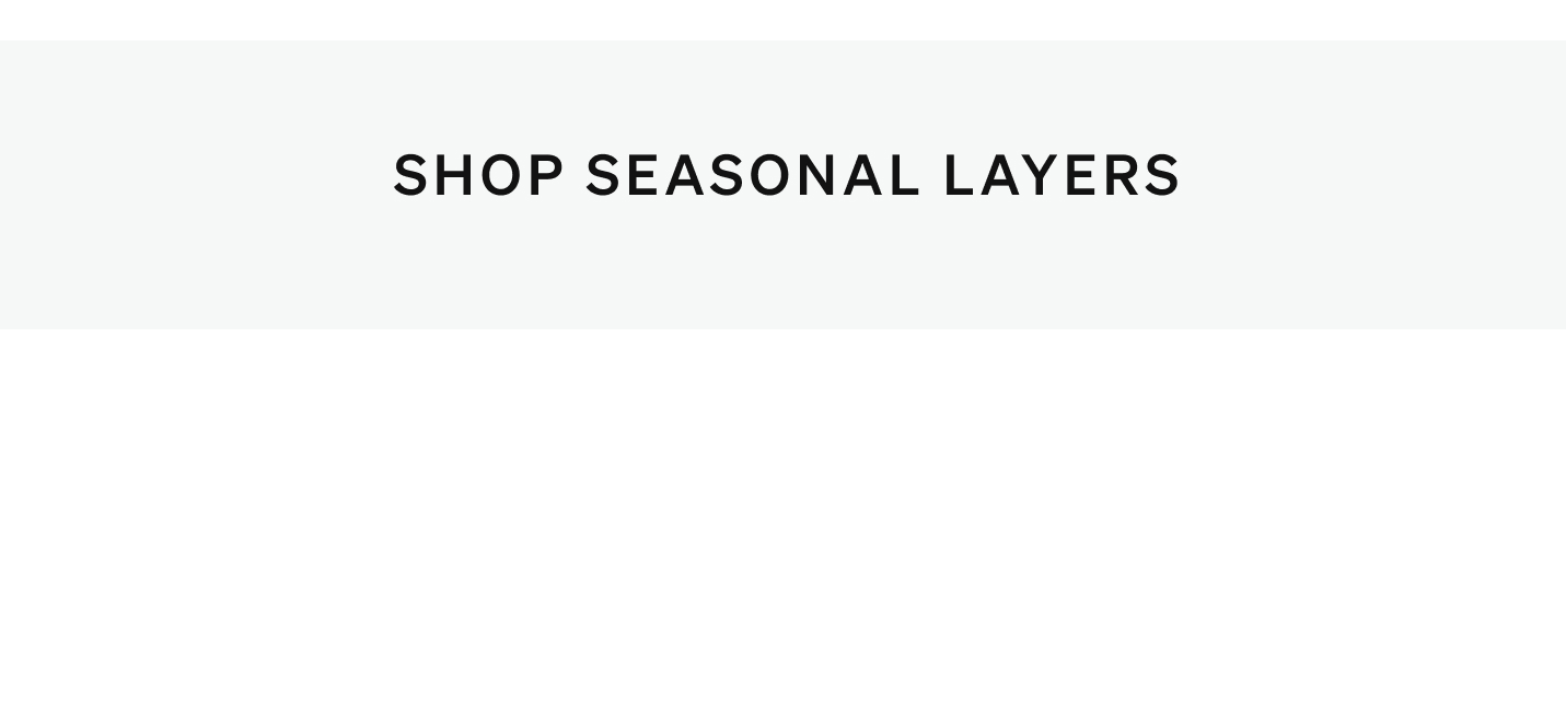 Shop Seasonal Layers