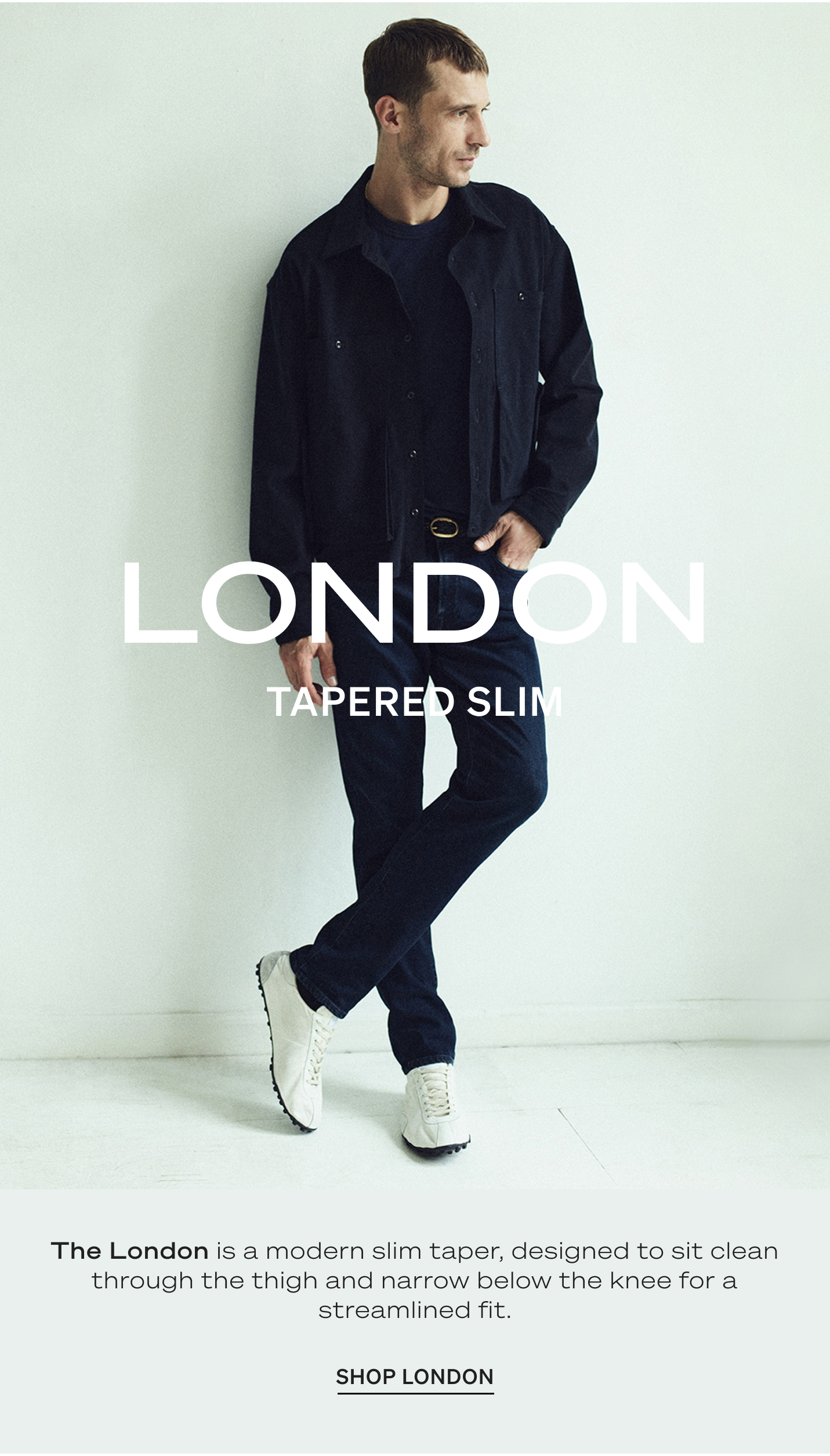 Shop the London Tapered Slim