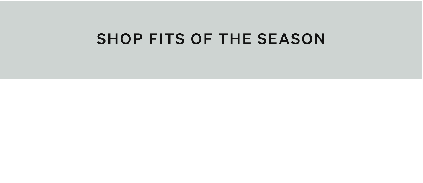Shop Fits of the Season