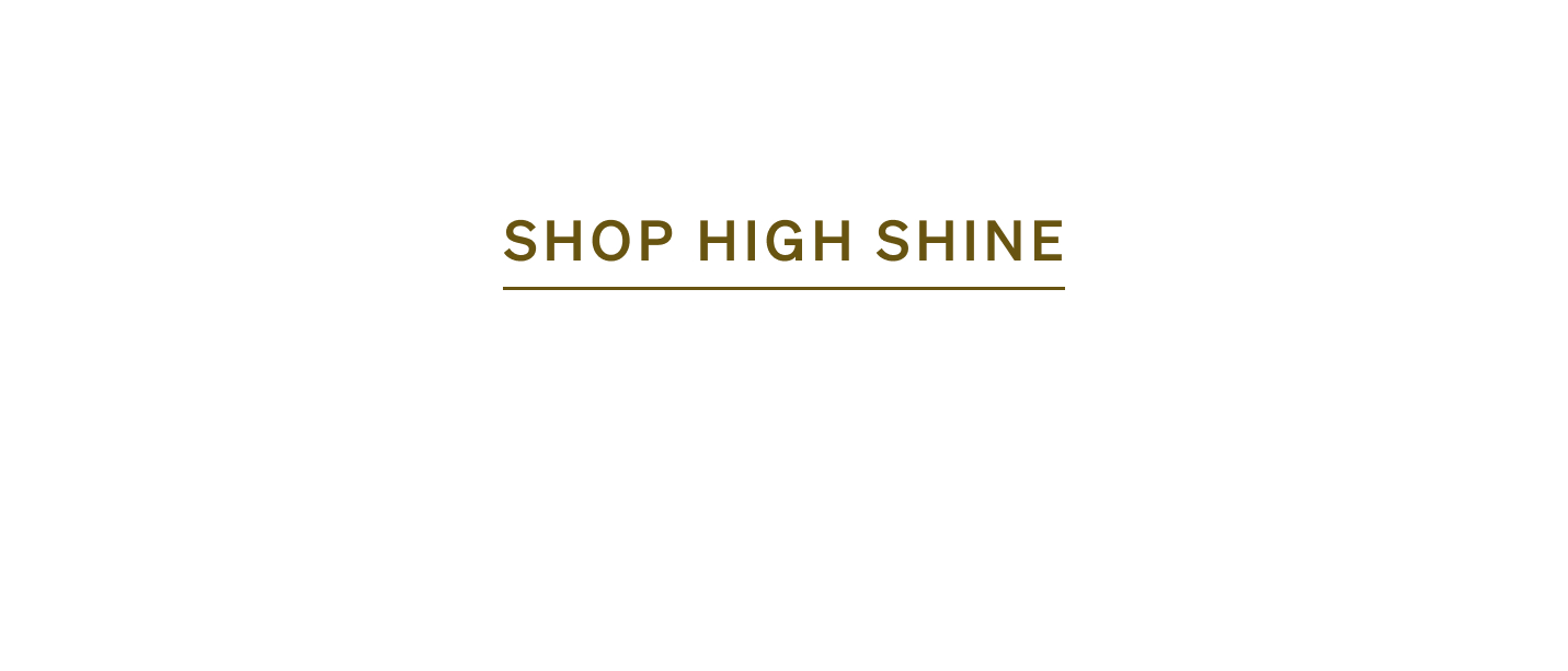 Shop High Shine