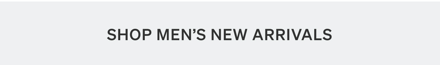 Men's New Arrivals