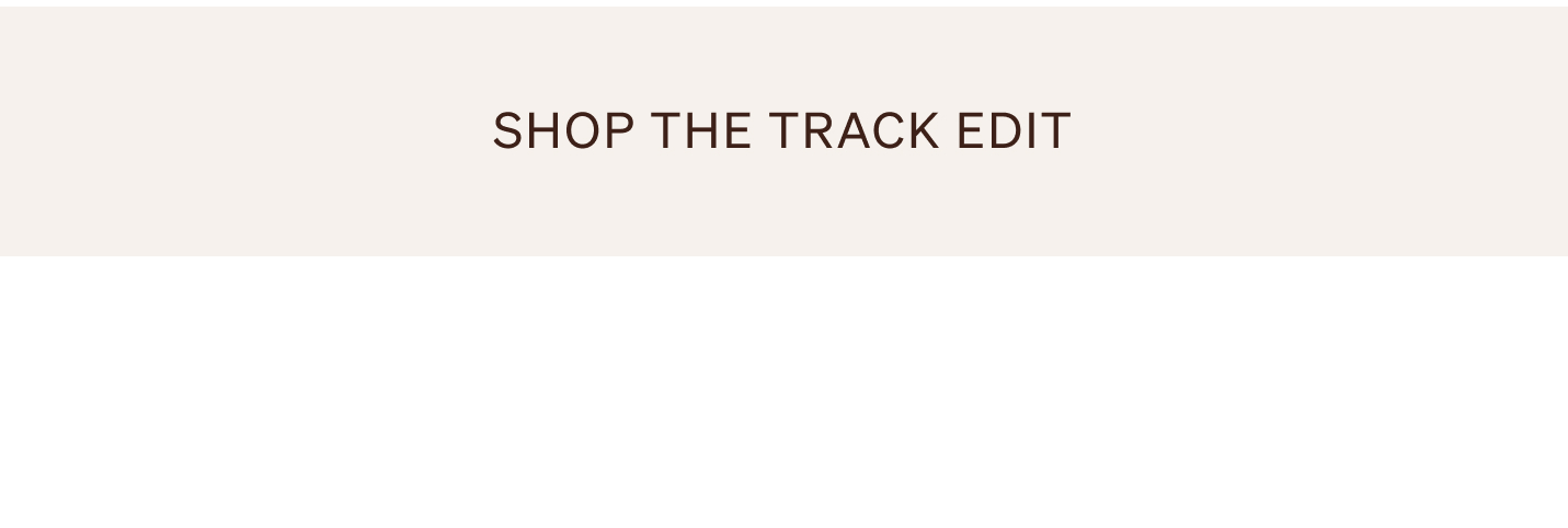 Shop the Track Edit