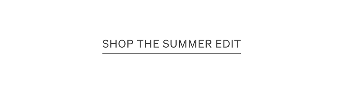 Shop The Summer Edit