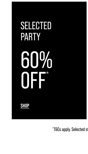 Shop 60% Off* Selected Party Styles