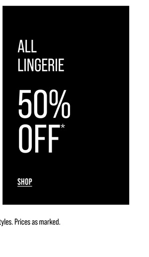 Shop 50% Off* All Lingerie