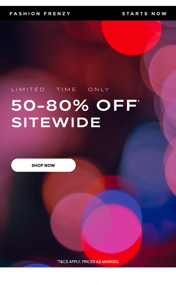 Shop 50-80% Off* Sitewide