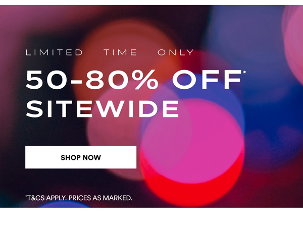 Shop 50-80% Off* Sitewide