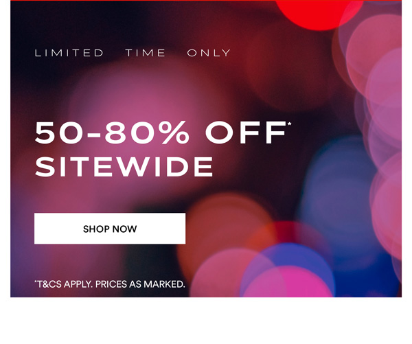 Shop 50-80% Off* Sitewide