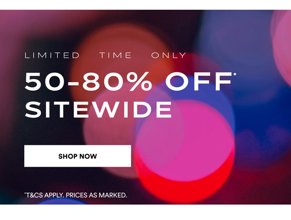 Shop 50-80% Off* Sitewide