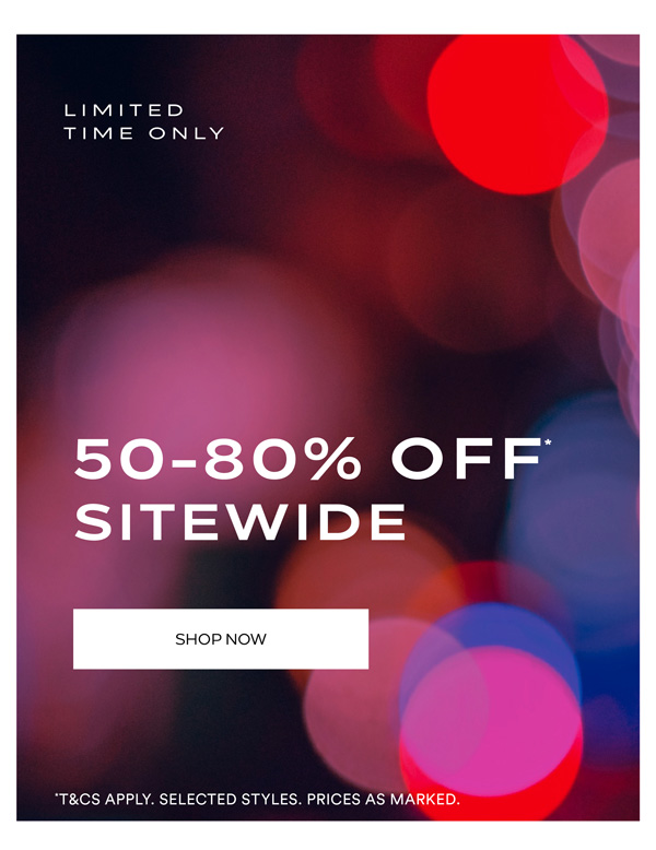 Shop 50-80% Off* Sitewide