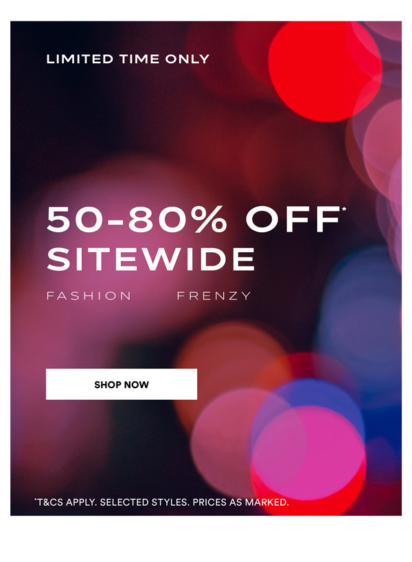 Shop 50-80% Off* Sitewide