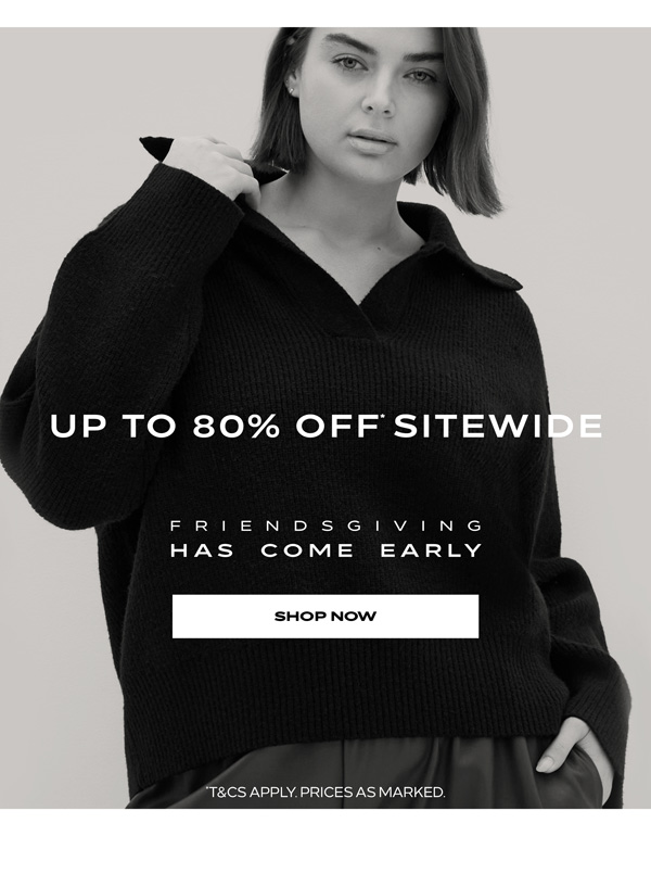 Shop Up to 80% Off* Sitewide