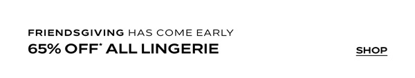 Shop 65% Off* All Lingerie