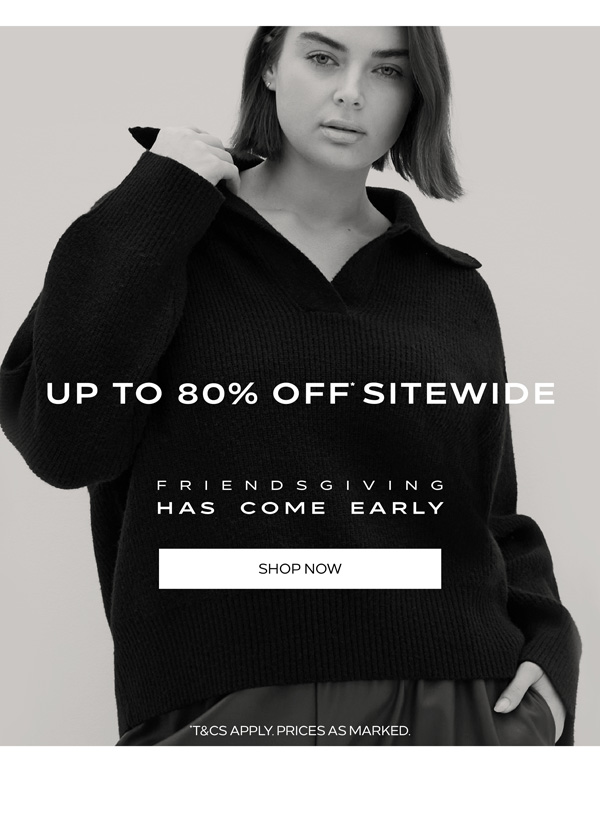 Shop Up to 80% Off* Sitewide