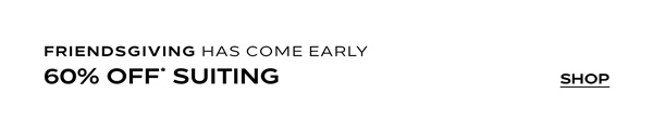 Shop 60% Off* Suiting