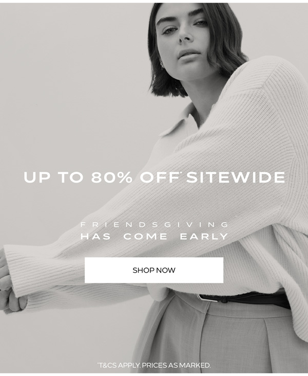 Shop Up to 80% Off* Sitewide