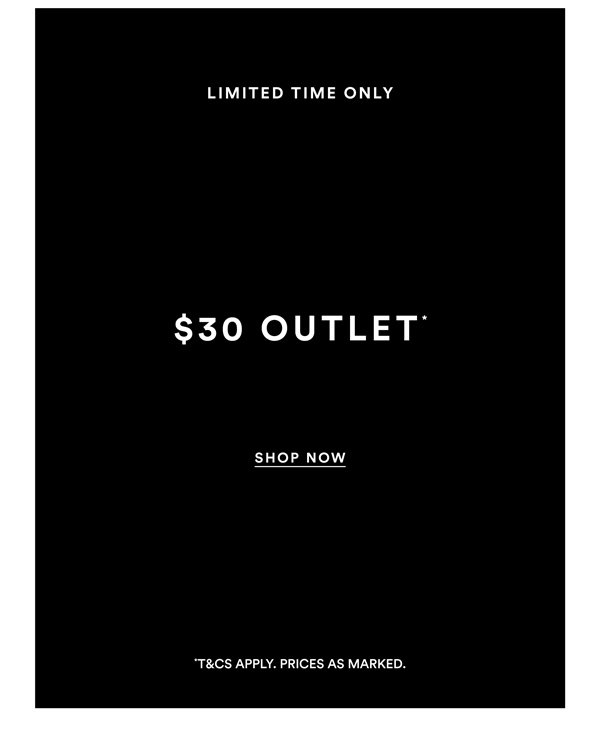 Shop Outlet Styles $30 & Under*