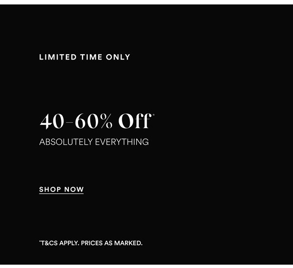 Shop 40-60% Off* Sitewide