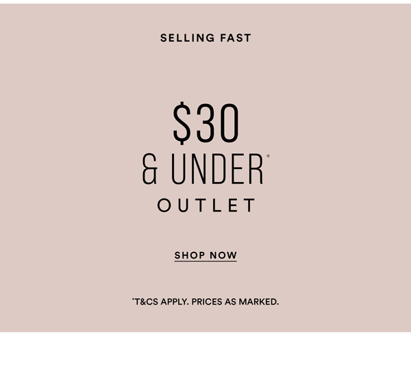 Shop $30 & Under Outlet*